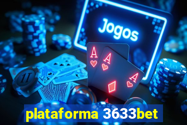 plataforma 3633bet